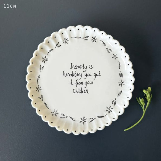 Insanity is hereditary - scallop edge coaster