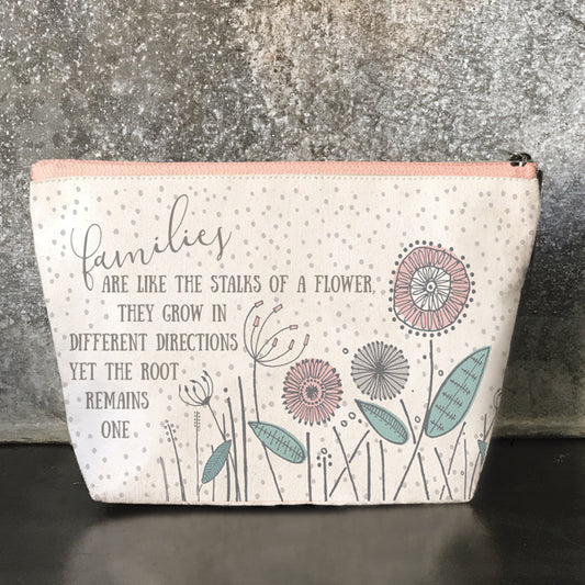 Cosmetic bag-Families are the stalks