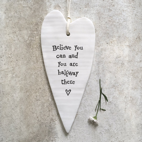 Believe you can - Long porcelain heart